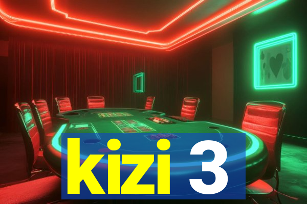 kizi 3
